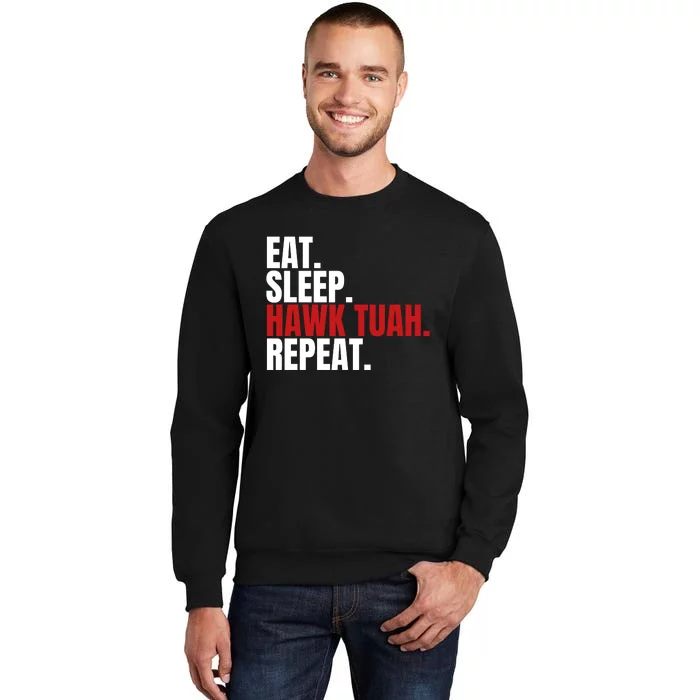 Eat Sleep Hawk Tuah Repeat Funny Viral Election Parody Sweatshirt