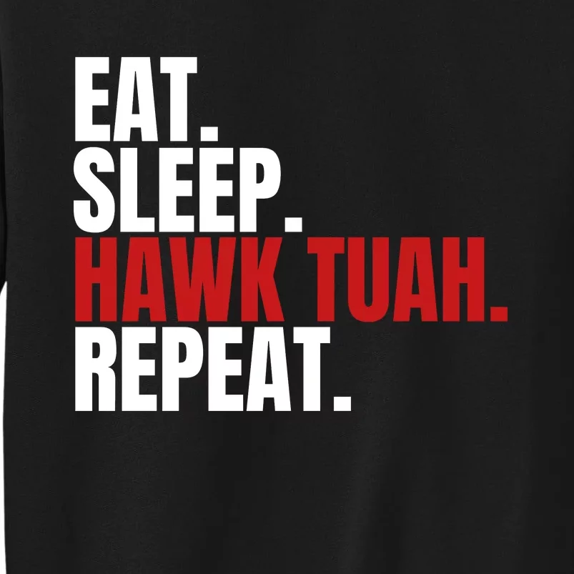 Eat Sleep Hawk Tuah Repeat Funny Viral Election Parody Sweatshirt