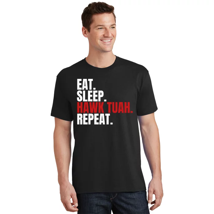 Eat Sleep Hawk Tuah Repeat Funny Viral Election Parody T-Shirt