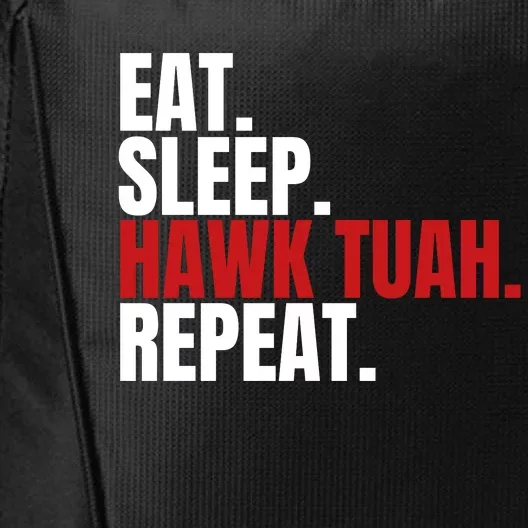 Eat Sleep Hawk Tuah Repeat Funny Viral Election Parody City Backpack