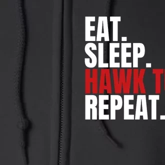 Eat Sleep Hawk Tuah Repeat Funny Viral Election Parody Full Zip Hoodie