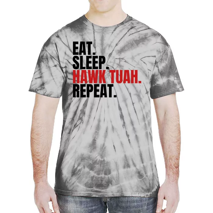 Eat Sleep Hawk Tuah Repeat Funny Viral Election Parody Tie-Dye T-Shirt