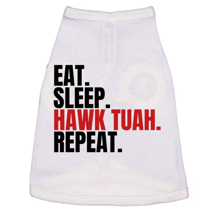 Eat Sleep Hawk Tuah Repeat Funny Viral Election Parody Doggie Tank