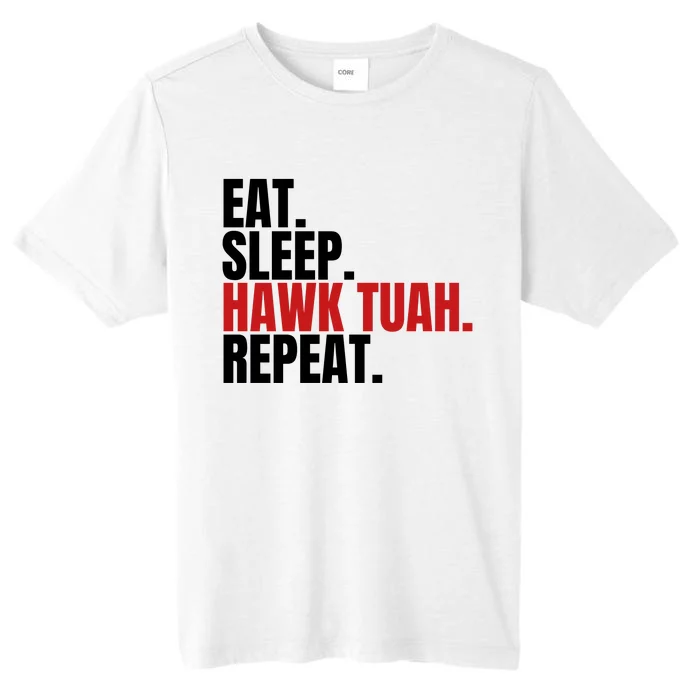 Eat Sleep Hawk Tuah Repeat Funny Viral Election Parody ChromaSoft Performance T-Shirt