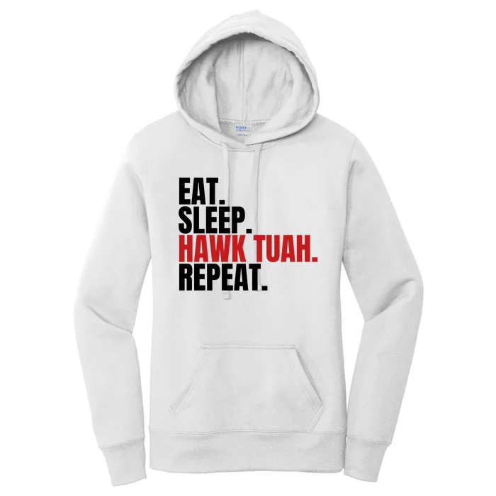 Eat Sleep Hawk Tuah Repeat Funny Viral Election Parody Women's Pullover Hoodie