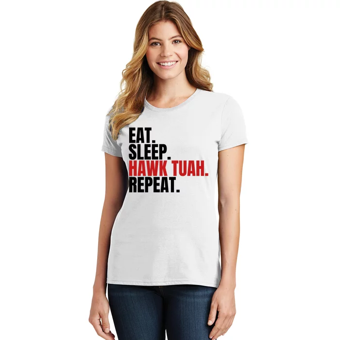 Eat Sleep Hawk Tuah Repeat Funny Viral Election Parody Women's T-Shirt