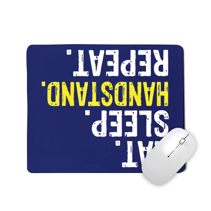 Eat Sleep Handstand Repeat Gymnastics Gift Mousepad