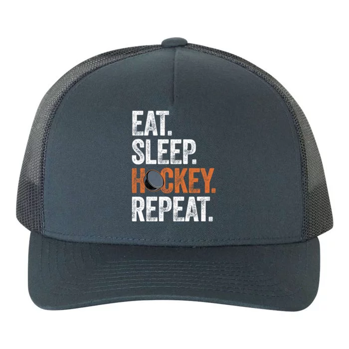 Eat Sleep Hockey Repeat Funny Ice Hockey Players Routine Meaningful Gift Yupoong Adult 5-Panel Trucker Hat