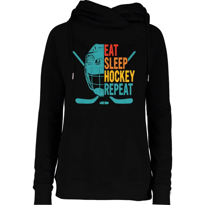 Eat Sleep Hockey Repeat Hockey Funny Ice Hockey Womens Funnel Neck Pullover Hood