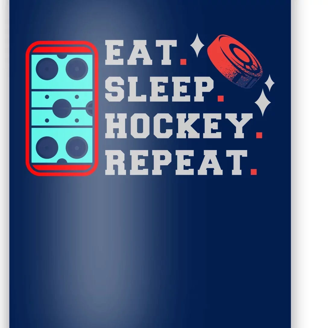 Eat Sleep Hockey Repeat Poster