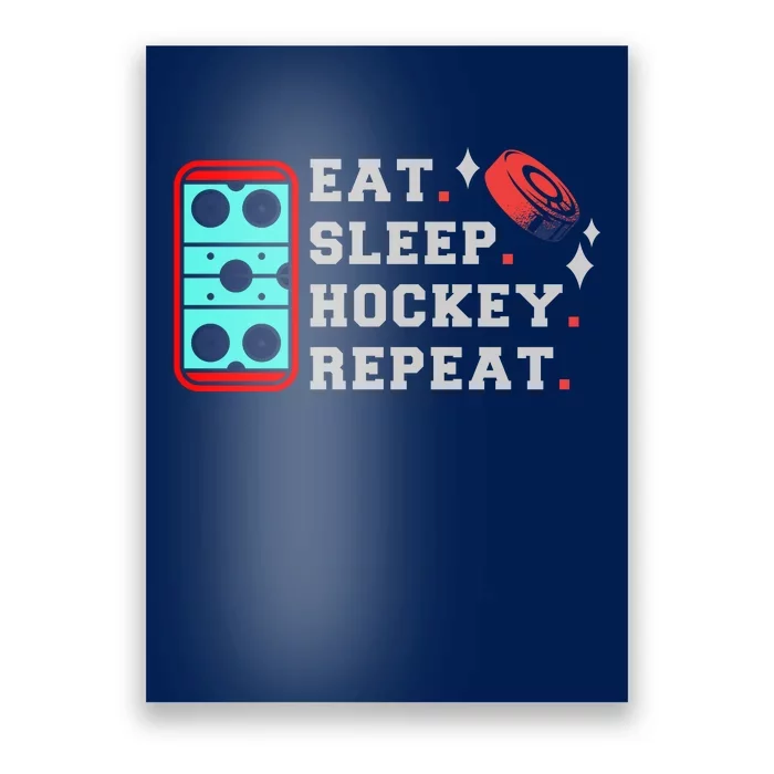 Eat Sleep Hockey Repeat Poster