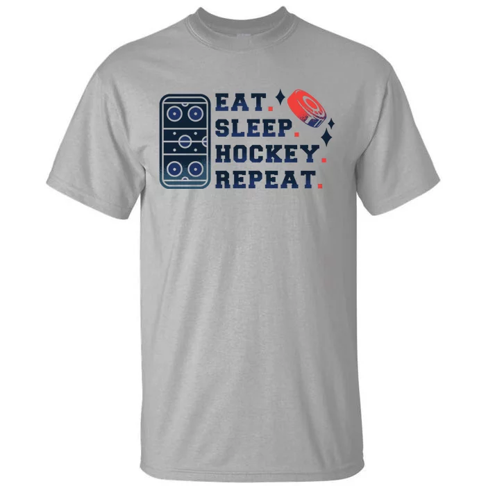 Eat Sleep Hockey Repeat Tall T-Shirt