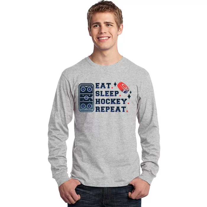 Eat Sleep Hockey Repeat Tall Long Sleeve T-Shirt