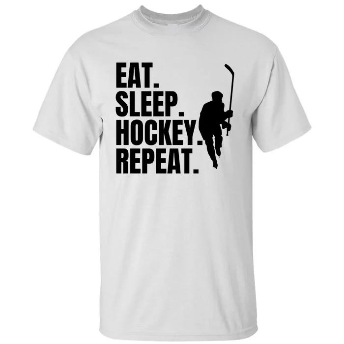 Eat Sleep Hockey Repeat Funny Tall T-Shirt