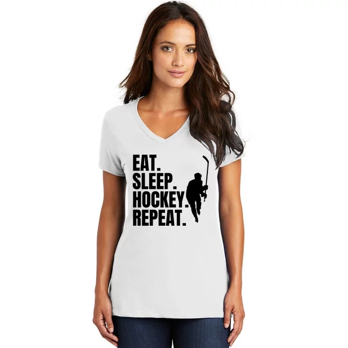 Eat Sleep Hockey Repeat Funny Women's V-Neck T-Shirt