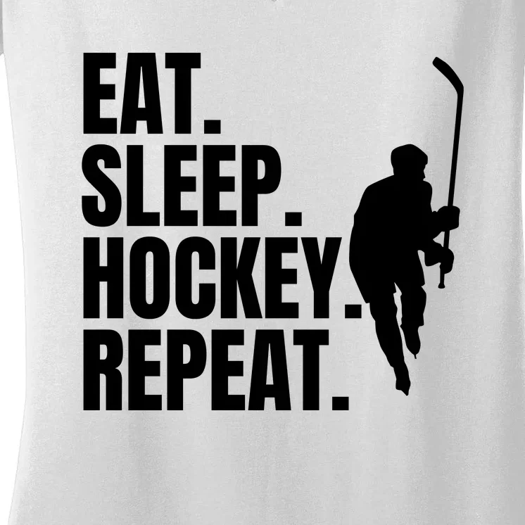 Eat Sleep Hockey Repeat Funny Women's V-Neck T-Shirt