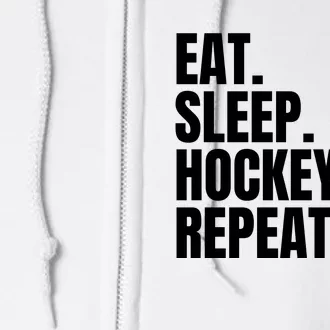 Eat Sleep Hockey Repeat Funny Full Zip Hoodie