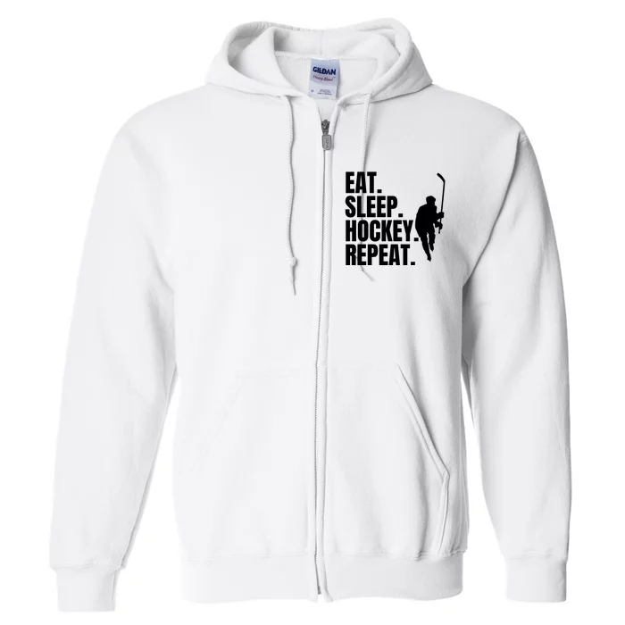 Eat Sleep Hockey Repeat Funny Full Zip Hoodie