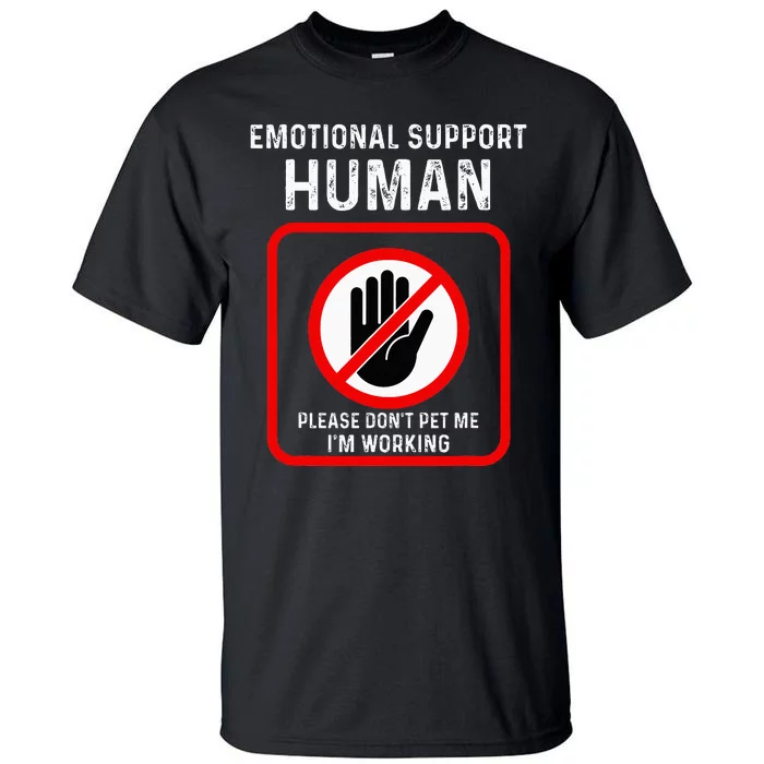 Emotional Support Human Halloween Costume Do Not Pet Me Tall T-Shirt