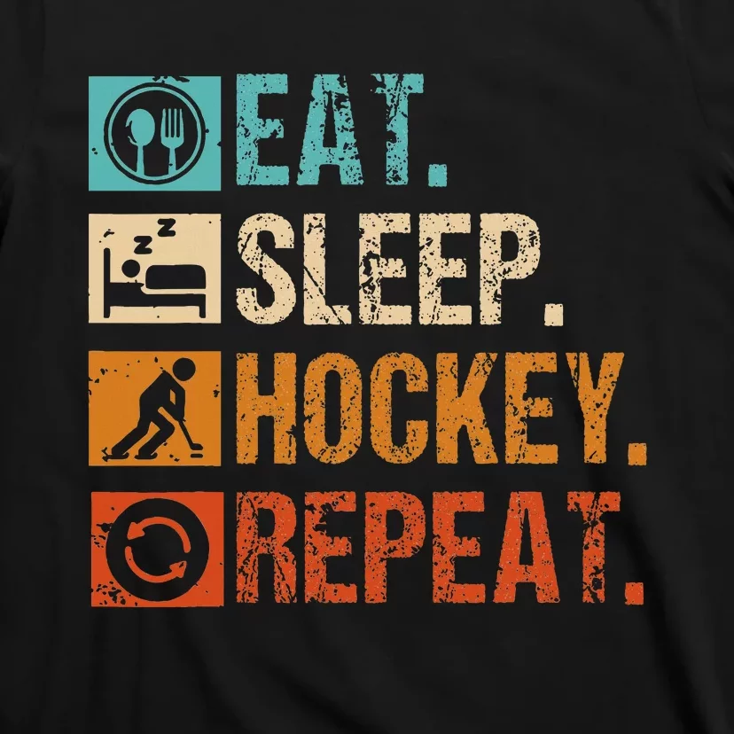 Eat Sleep Hockey Repeat Ice Hockey T-Shirt