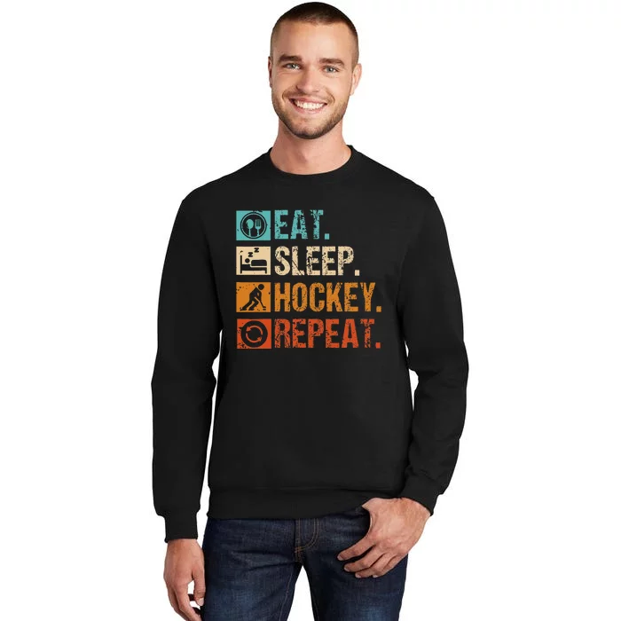 Eat Sleep Hockey Repeat Ice Hockey Tall Sweatshirt