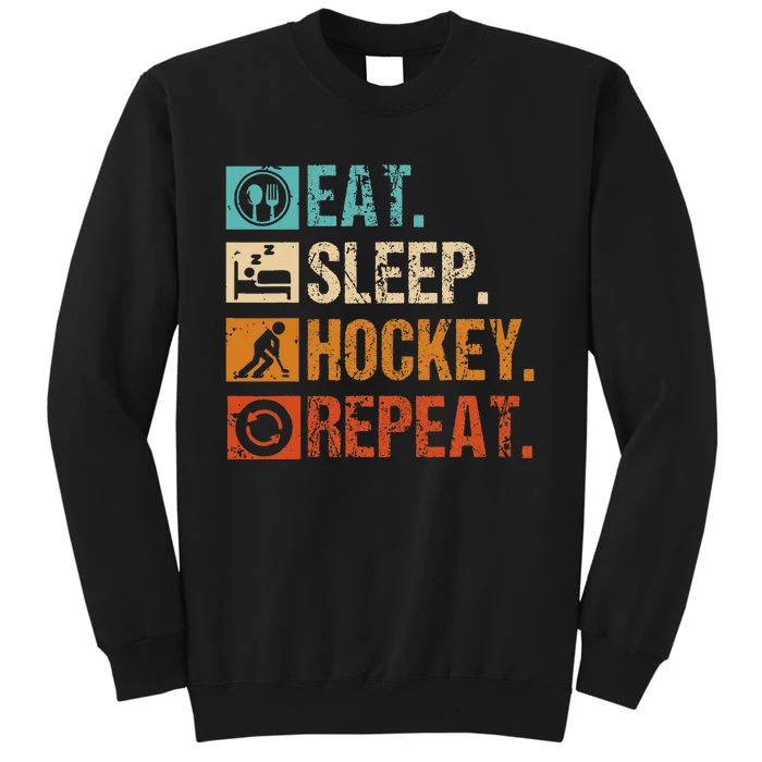 Eat Sleep Hockey Repeat Ice Hockey Tall Sweatshirt