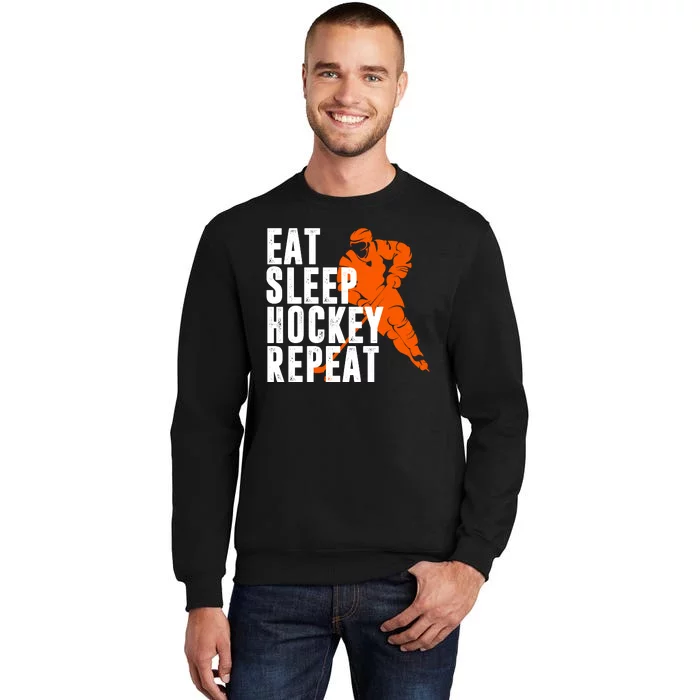 Eat Sleep Hockey Repeat Tall Sweatshirt