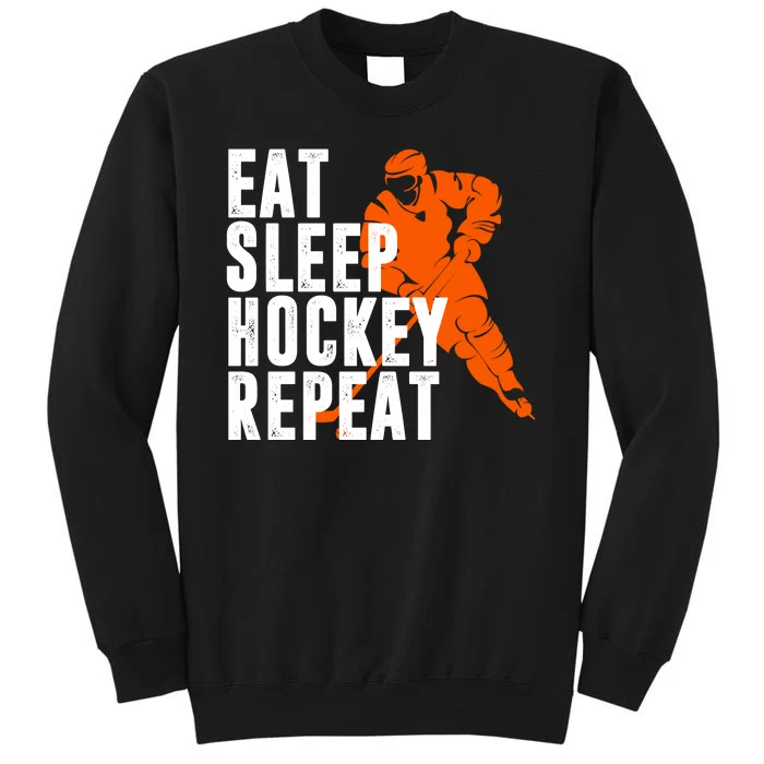 Eat Sleep Hockey Repeat Tall Sweatshirt