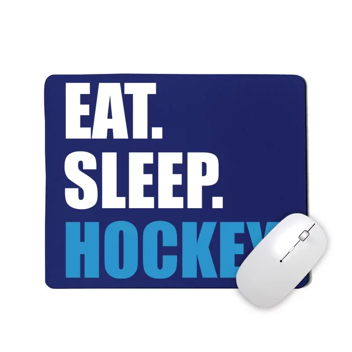 Eat Sleep Hockey Mousepad