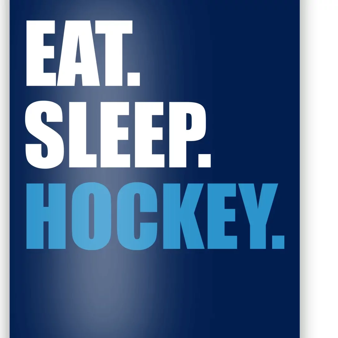 Eat Sleep Hockey Poster