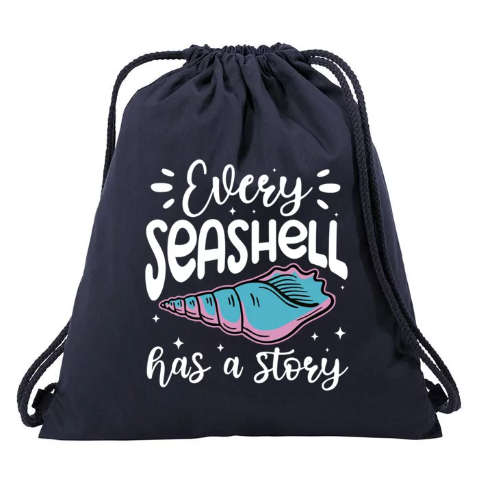 Every Seashell Has A Story Gift Funny Seashell Hunting Lover Gift Drawstring Bag