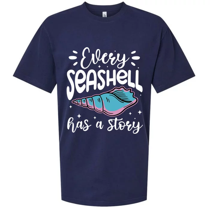 Every Seashell Has A Story Gift Funny Seashell Hunting Lover Gift Sueded Cloud Jersey T-Shirt