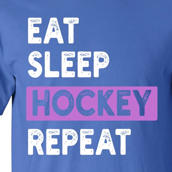 Eat Sleep Hockey Repeagift Hockey Lovers Gift Tall T-Shirt