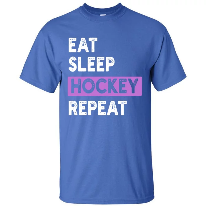 Eat Sleep Hockey Repeagift Hockey Lovers Gift Tall T-Shirt