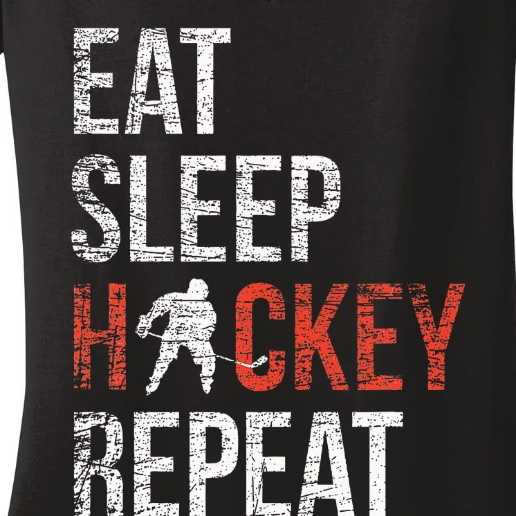 Eat Sleep Hockey Repeat Ice Hockey Women's V-Neck T-Shirt