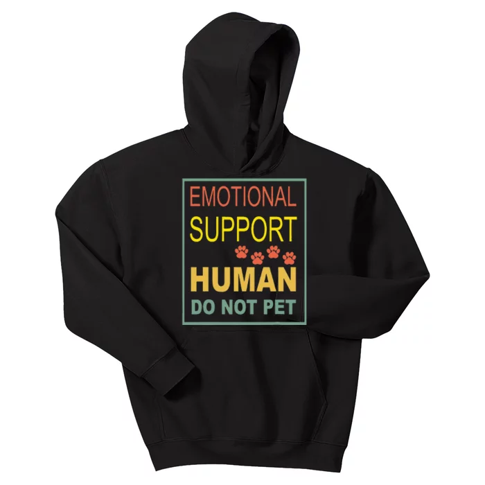 Emotional Support Human  Pet Dog Owners Not Kids Hoodie