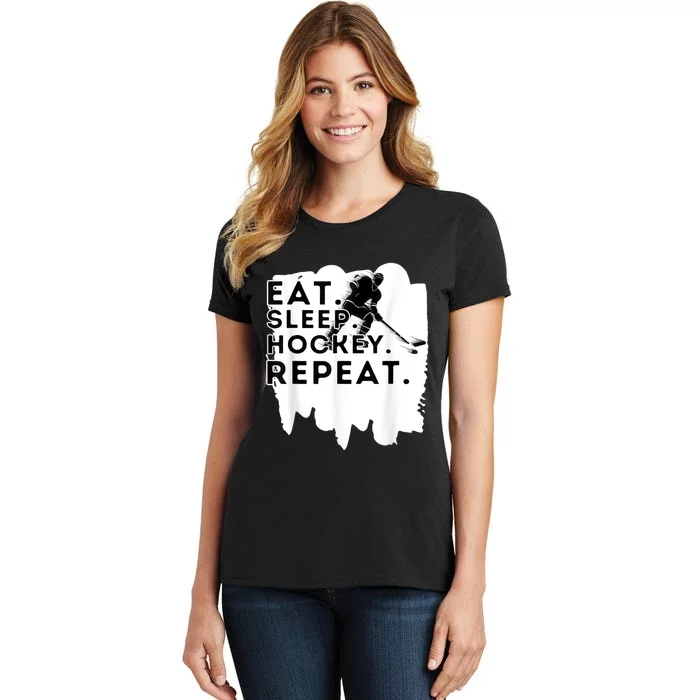 Eat Sleep Hockey Repeat Funny Ice Hockey Player Gift Women's T-Shirt