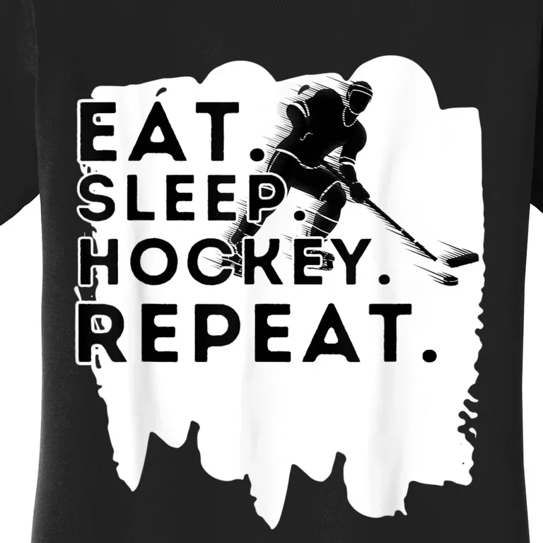 Eat Sleep Hockey Repeat Funny Ice Hockey Player Gift Women's T-Shirt