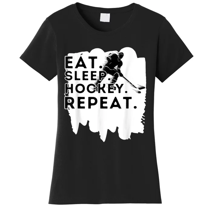 Eat Sleep Hockey Repeat Funny Ice Hockey Player Gift Women's T-Shirt