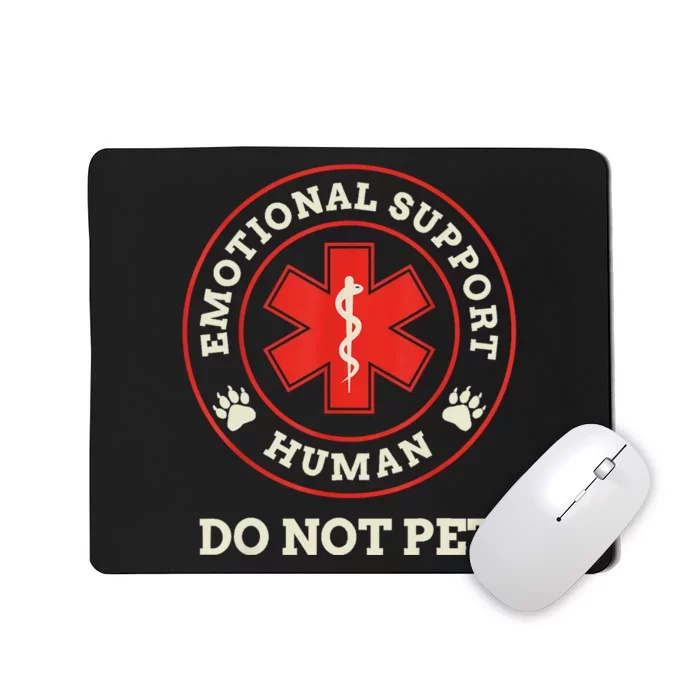 Emotional Support Human Do Not Pet Service Dog Love Humor Mousepad