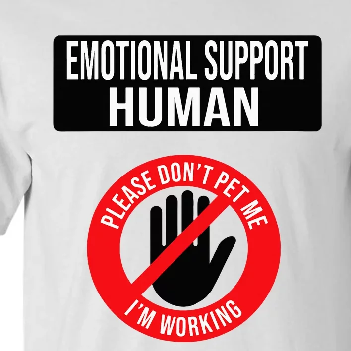 Emotional Support Human Halloween Costume Do Not Pet Me Tall T-Shirt