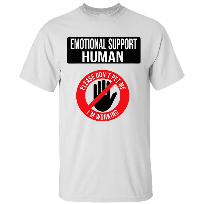 Emotional Support Human Halloween Costume Do Not Pet Me Tall T-Shirt