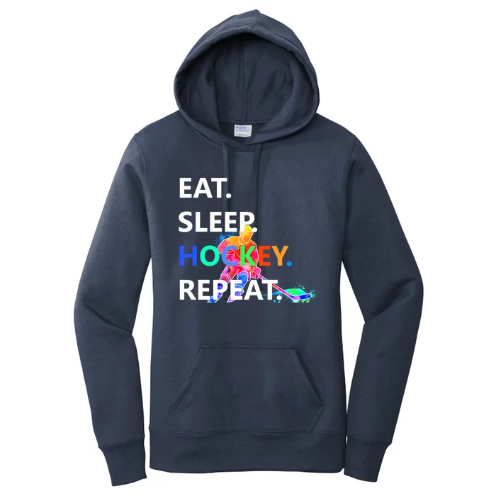 Eat Sleep Hockey Repeat Gift Wow Gift Women's Pullover Hoodie