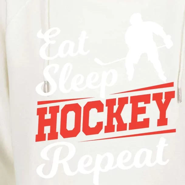 Eat Sleep Hockey Repeat Gift Funny Player And Fan Gift Womens Funnel Neck Pullover Hood