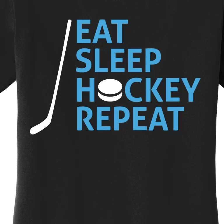 Eat Sleep Hockey Repeat Women's T-Shirt