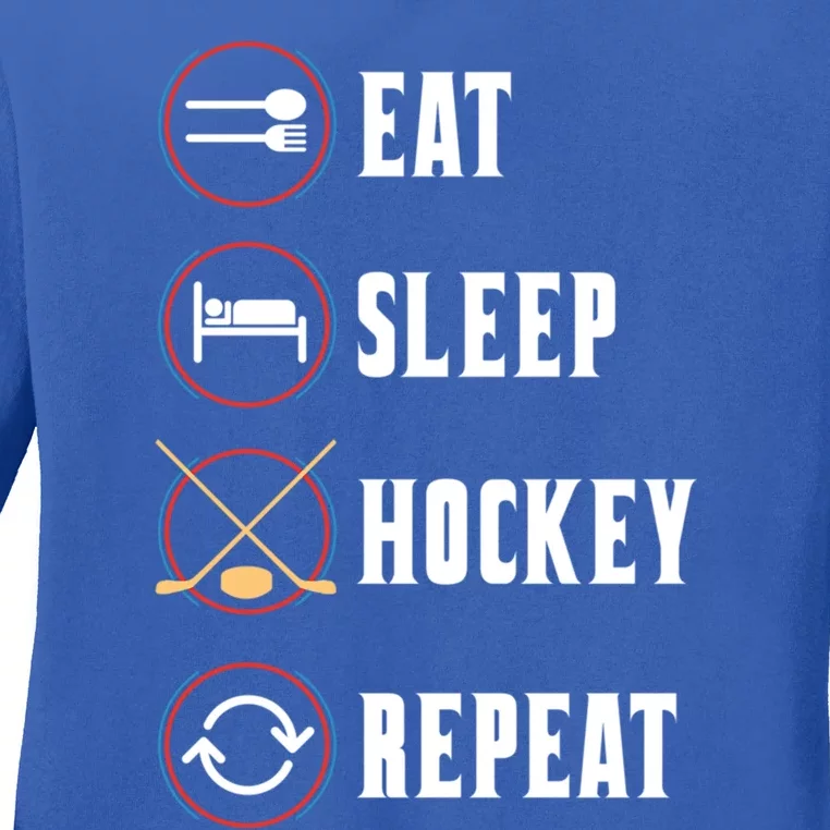 Eat Sleep Hockey Repeat Sport Hockey Player Goalie Hockey Gift Ladies Long Sleeve Shirt