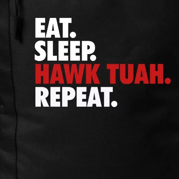 Eat Sleep Hawk Tuah Repeat Daily Commute Backpack