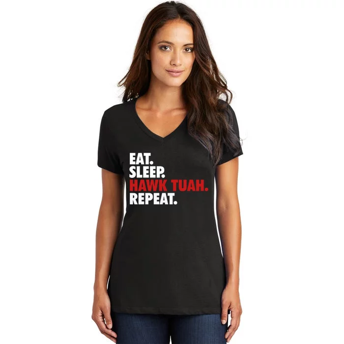 Eat Sleep Hawk Tuah Repeat Women's V-Neck T-Shirt