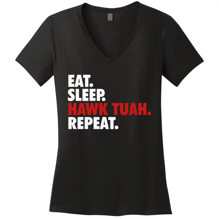 Eat Sleep Hawk Tuah Repeat Women's V-Neck T-Shirt