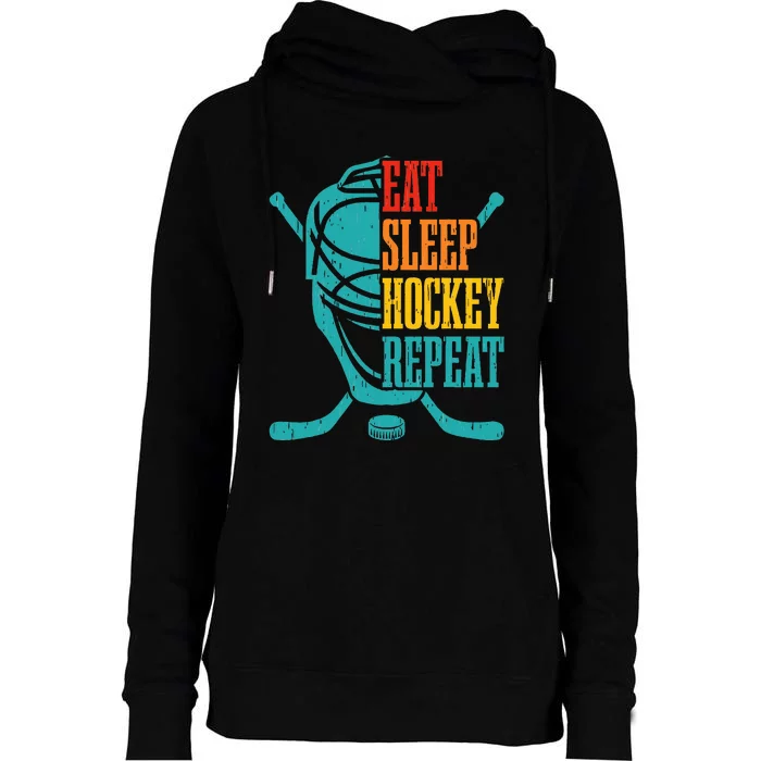 Eat Sleep Hockey Repeat Funny Hockey Player Womens Funnel Neck Pullover Hood